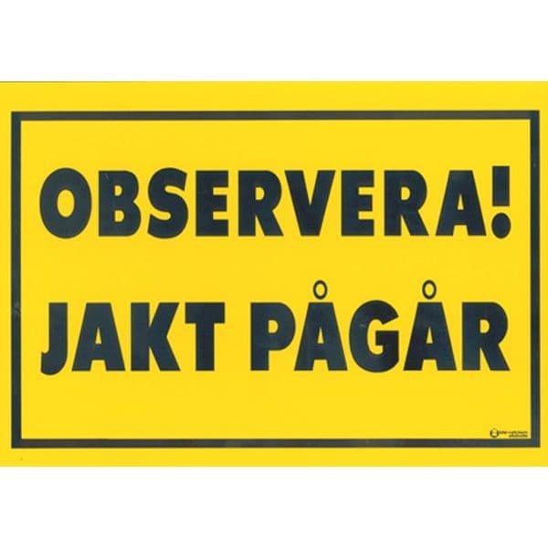 Varningsskylt jakt pågår, view: 0